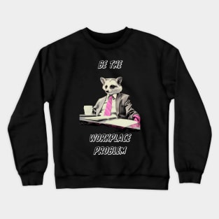 raccoon funny Crewneck Sweatshirt